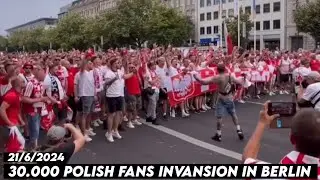 30.000 POLISH FANS INVANSION IN BERLIN || Polandia vs Austria 21/6/2024