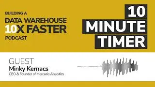 10 Minute Timer - Building a Data Warehouse 10x Faster