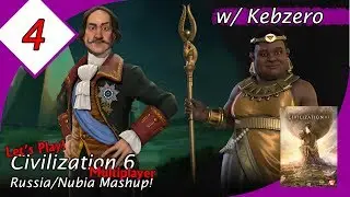 Let&rsquo;s Play Civilization VI Multiplayer (W/ Kebzero)!  The Russia & Nubia Campaign, Ep 04
