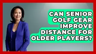Can Senior Golf Gear Improve Distance for Older Players? - Senior Golf Pros