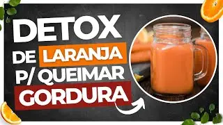 [R&Aacute;PIDO E F&Aacute;CIL] SUCO DETOX PARA EMAGRECER COM LARANJA E GENGIBRE | Minuto Detox