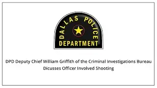 Dallas PD | Officer Involved  Shooting 3131 Norwalk Ave | September 7, 2024