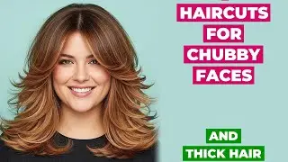 Flattering Haircuts For Chubby Faces And Thick Hair