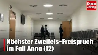 N&auml;chster Zweifels-Freispruch im Fall Anna (12) | krone.tv NEWS