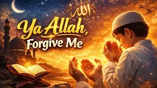 Ya Allah, Forgive Me | A Heartfelt Dua #ya #allah #forgive #me #heartfelt #dua