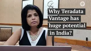 Why Teradata Vantage has huge potential in India
