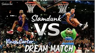 2020 NBA SLAMDUNK CONTEST -AARON GORDON VS. VINCE CARTER (DREAM MATCH)