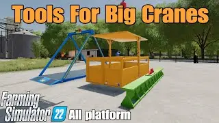 Tools For Big Cranes  / FS22 mod for all platforms