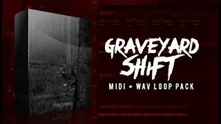 The &ldquo;Graveyard Shift&rdquo; Dark Trap Melody Loop Pack (20 MIDI + WAV Loops)