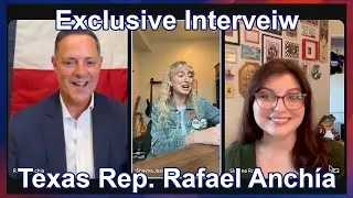 EXCLUSIVE Interview w/ TX Rep. Rafael Anch&iacute;a