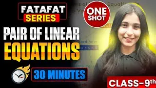 Class 9th: Linear equation in two variables in 30 mins🔥 || FATAFAT SERIES || Shikha Handa