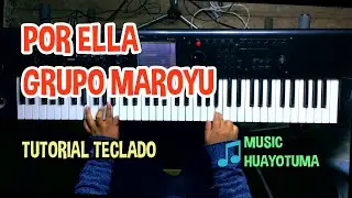 Por Ella Grupo Maroyu Tutorial Teclado