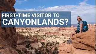 Canyonlands Trip Planner | The Ultimate Guide for First-Time Visitors