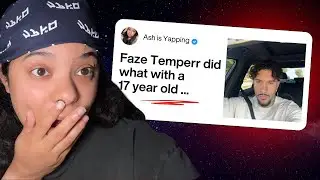 Faze Temperr did what with a 17 year old ...