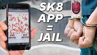 THE APP THAT GETS SKATERS ARRESTED!