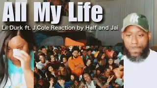 【和訳,Reaction】Lil Durk - All My Life ft. J.Cole 👉(Half and Jai)