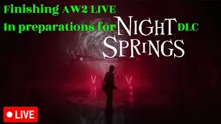 FINISHING AW2 NOW NIGHT SPRINGS DLC TOMORROW ??  #alanwake2 #alanwake #AW2#Alanwake2dlc