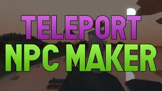 NPC Maker Teleport Tutorial | Hacer NPC avanzado en Unturned 2021 En Español