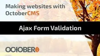 Making Websites With October CMS - Part 22 - Ajax Form Validation