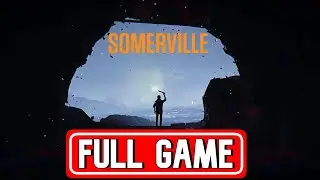 SOMERVILLE FULL GAME walkthrough | [ NO COMMENTARY ]