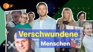 Vermisst – wie lange bleibt die Hoffnung? I Terra Xplore mit Leon Windscheid