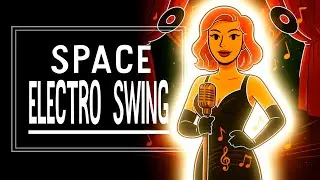 1 Hour ELECTRO SWING | Ballads for a Broken Star | Vintage Sci-Fi Jazz for Work & Study