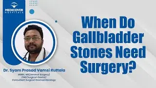 When Do Gallbladder Stones Need Surgery? | Medicover Hospitals