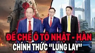 Tại Sao Ô Tô Nhật - Hàn CHÍNH THỨC 