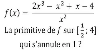 Déterminer la primitive de f qui s'annule en 1 - Terminale
