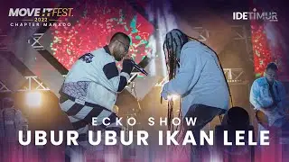 ECKO SHOW - Ubur Ubur Ikan Lele (feat. RAS GORONG GORONG) | MOVE IT FEST 2022 Chapter Manado