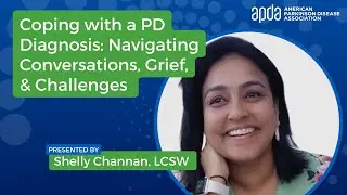 Coping with a PD Diagnosis: Navigating Convos, Grief, & Challenges  | APDA Virtual Parkinson's Conf.