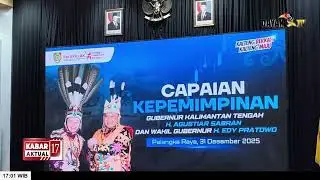 GUBERNUR KALTENG PAPARKAN LANGSUNG PENCAPAIAN PEMPROV KALTENG TAHUN 2025 -KABAR17