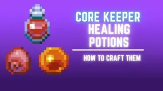 HOW TO CRAFT HEALING POTIONS SIMPLY AND QUICKLY | CORE KEEPER