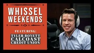 Tyler Boyett From CalCoast Credit Talks What Sets Them Apart From All the Rest | Whissel Weekends