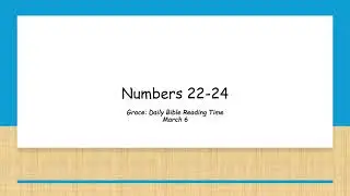 March 6 - Numbers 22-24
