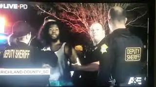 Live PD I ain't do shit, man.