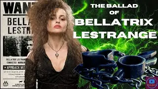 HARRY POTTER Character Song - The Ballad of BELLATRIX LESTRANGE