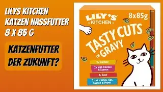 BEWERTUNG (2026): Lilys Kitchen Katzen Nassfutter 8 x 85 g. Infos