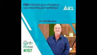 Plantcast #157 FBN: fatores que afetam a sua m&aacute;xima performance