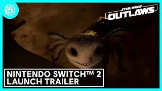 Star Wars Outlaws: Nintendo Switch&trade; 2 Launch Trailer