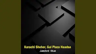 Karachi Sheher, Gul Plaza Haadsa