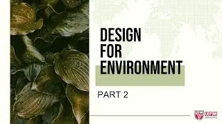 Design for Environment (DfE) pt2