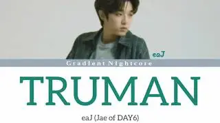 eaJ (Jae of DAY6) - Truman (Color Coded Lyrics ENG)