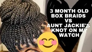 REMOVING 3 Months Box Braids and Detangle with Aunt Jackie's Knot On My Watch! IT IS AMAZING!!