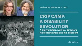 Crip Camp: A Conversation with Co-Directors Nicole Newnham and Jim LeBrecht