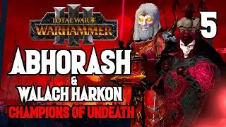 Bringing Tod to Boris - Abhorash & Walach Harkon #5 - Champions of Undeath - Total War: Warhammer 3