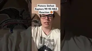 Pistons Defeat Raptors 99-95 NBA Reaction 🏀