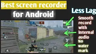 Best screen recorder for Android with internal audio no watermark use full app