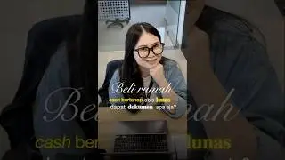 Beli Rumah Cash Bertahap?? Ini yang perlu diperhatiin ya