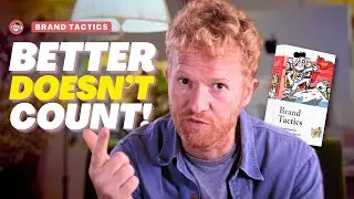 Does it matter if your brand is the best? | Brand Tactics